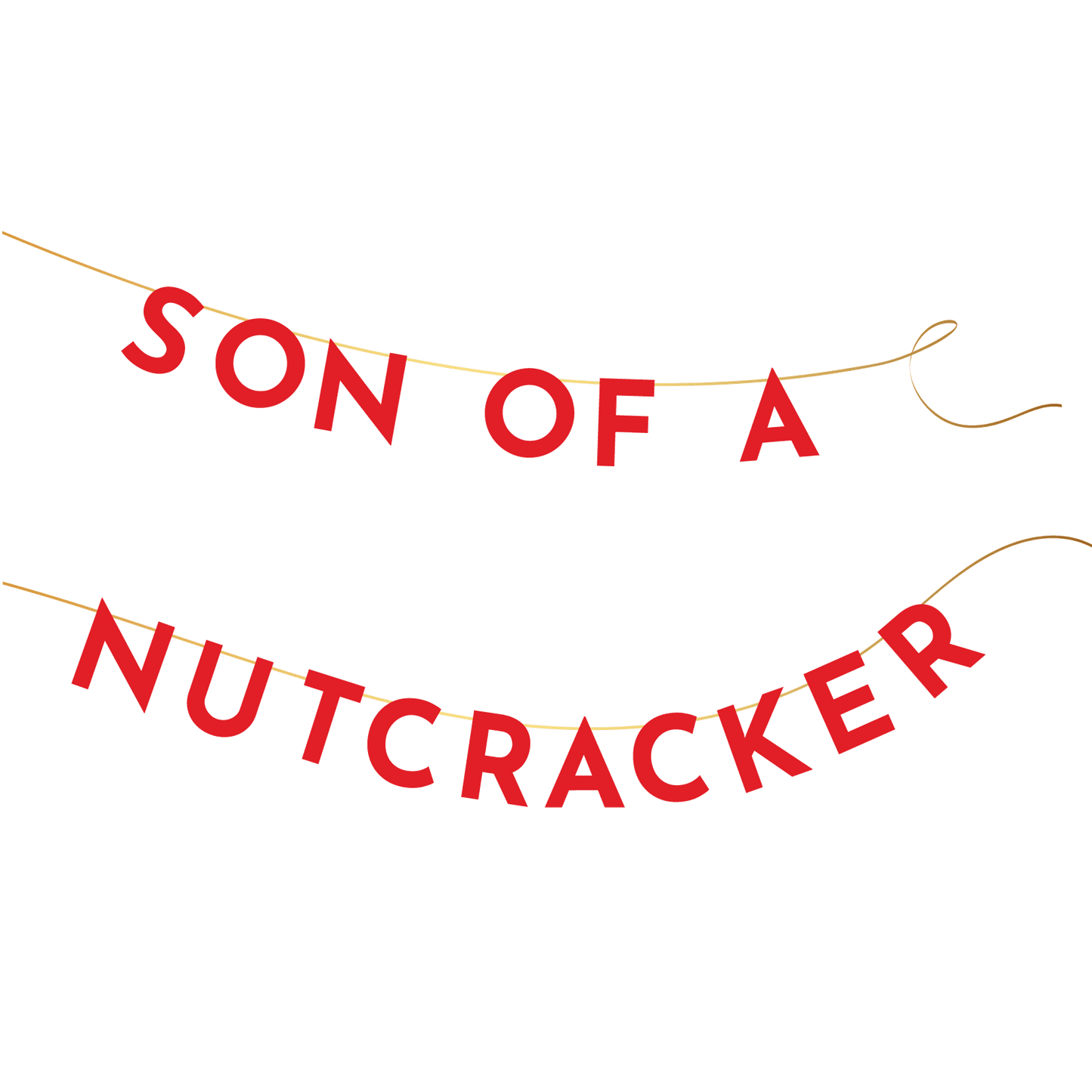 Elf Christmas "Son of a Nutcracker" Banner