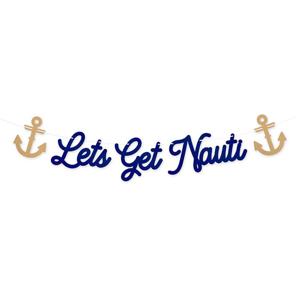 Nautical Paper Bachelorette Party Banner - Let’s Get Nauti